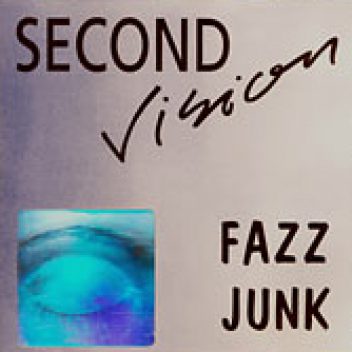 Second Vision - Fazz junk
